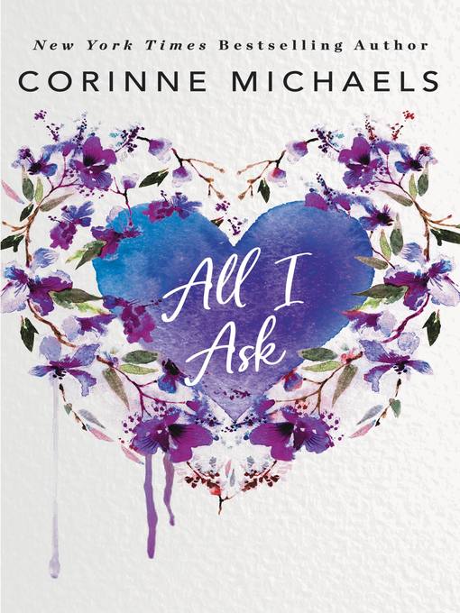 Title details for All I Ask by Corinne Michaels - Wait list